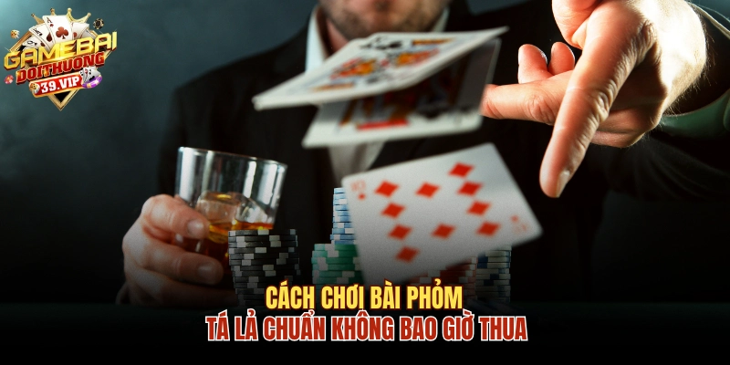 Bài Phỏm - Tá lả