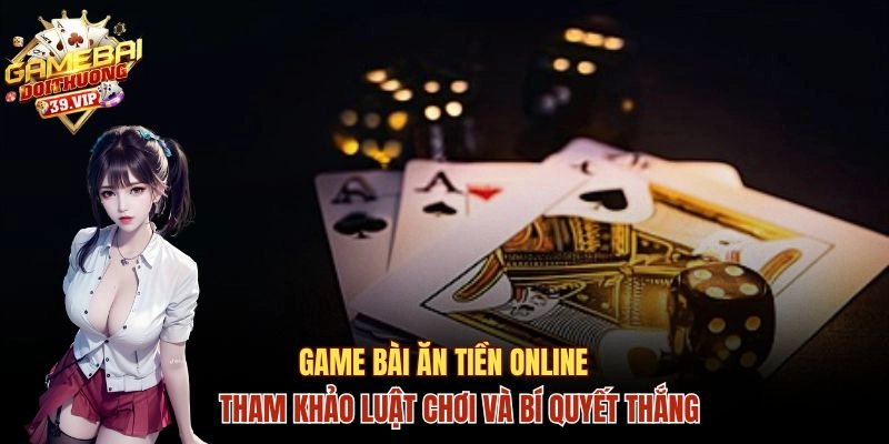 Game bài ăn tiền online