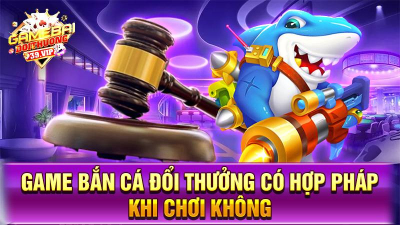 Giới thiệu tổng quan về game bắn cá đổi thưởng