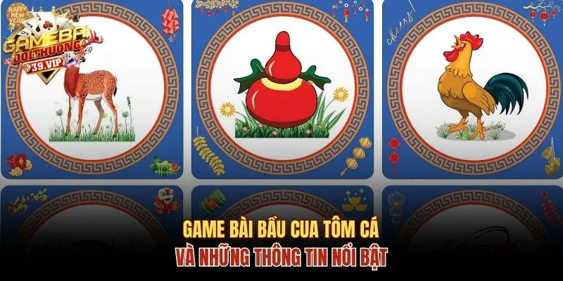 Giới thiệu sản phẩm Game bài Bầu cua tôm cá trực tuyến