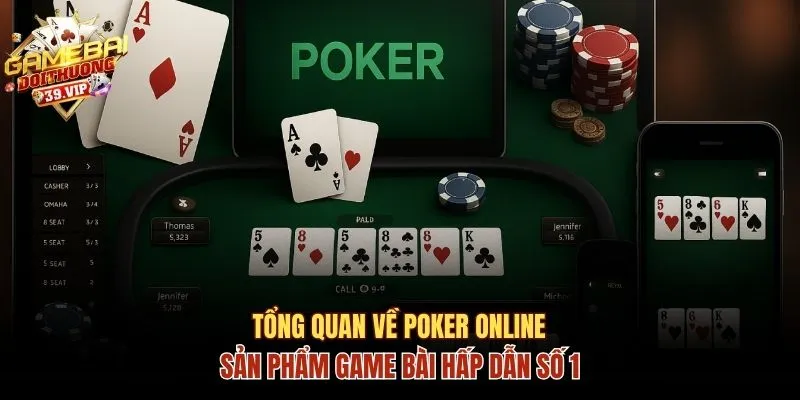 Tổng quan về Poker online